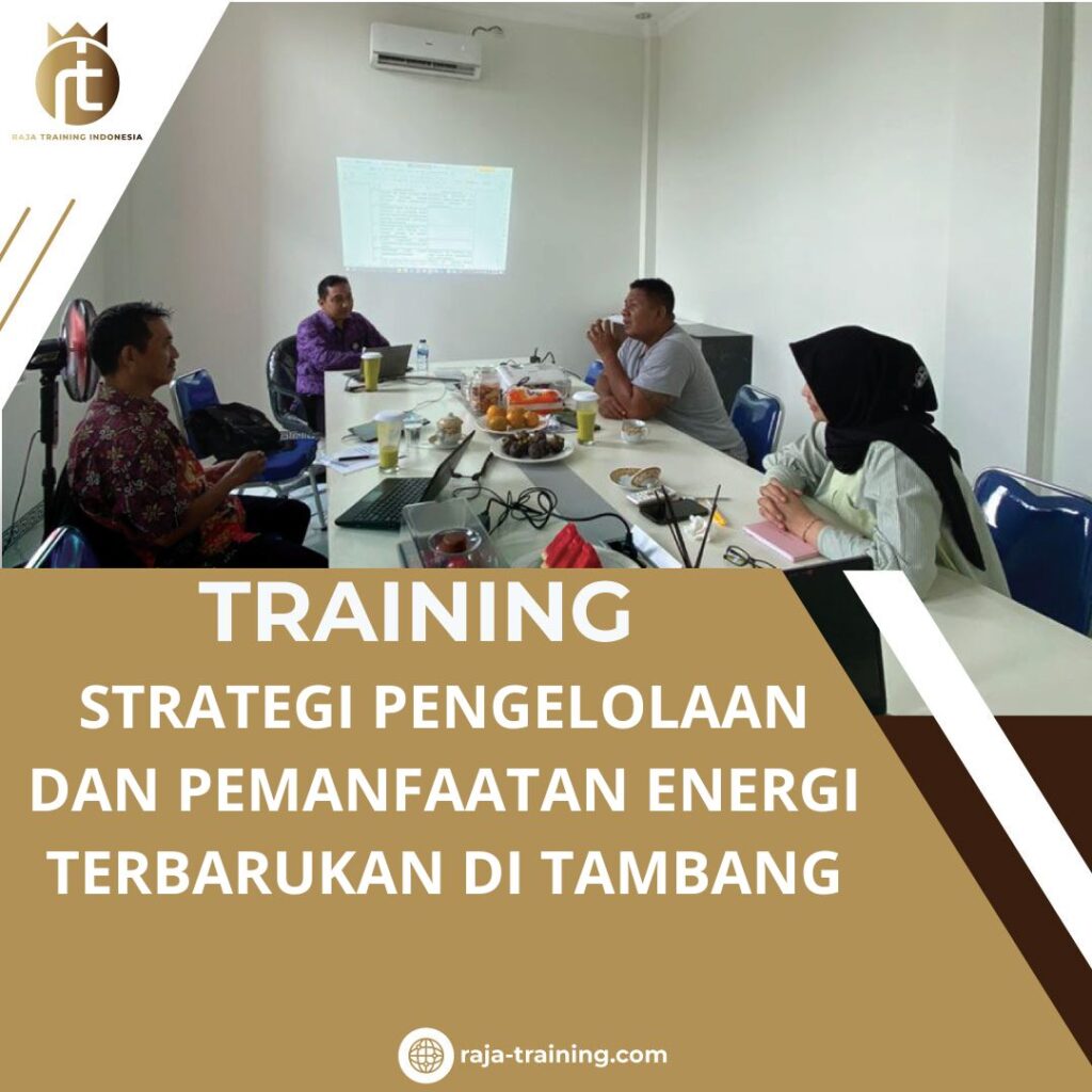 TRAINING STRATEGI PENGELOLAAN DAN PEMANFAATAN ENERGI TERBARUKAN DI TAMBANG