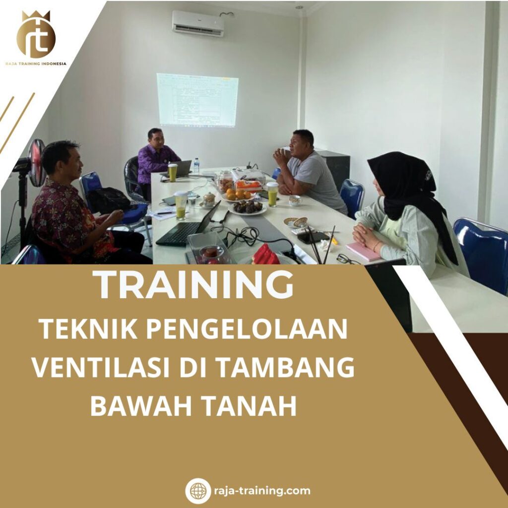 TRAINING TEKNIK PENGELOLAAN VENTILASI DI TAMBANG BAWAH TANAH