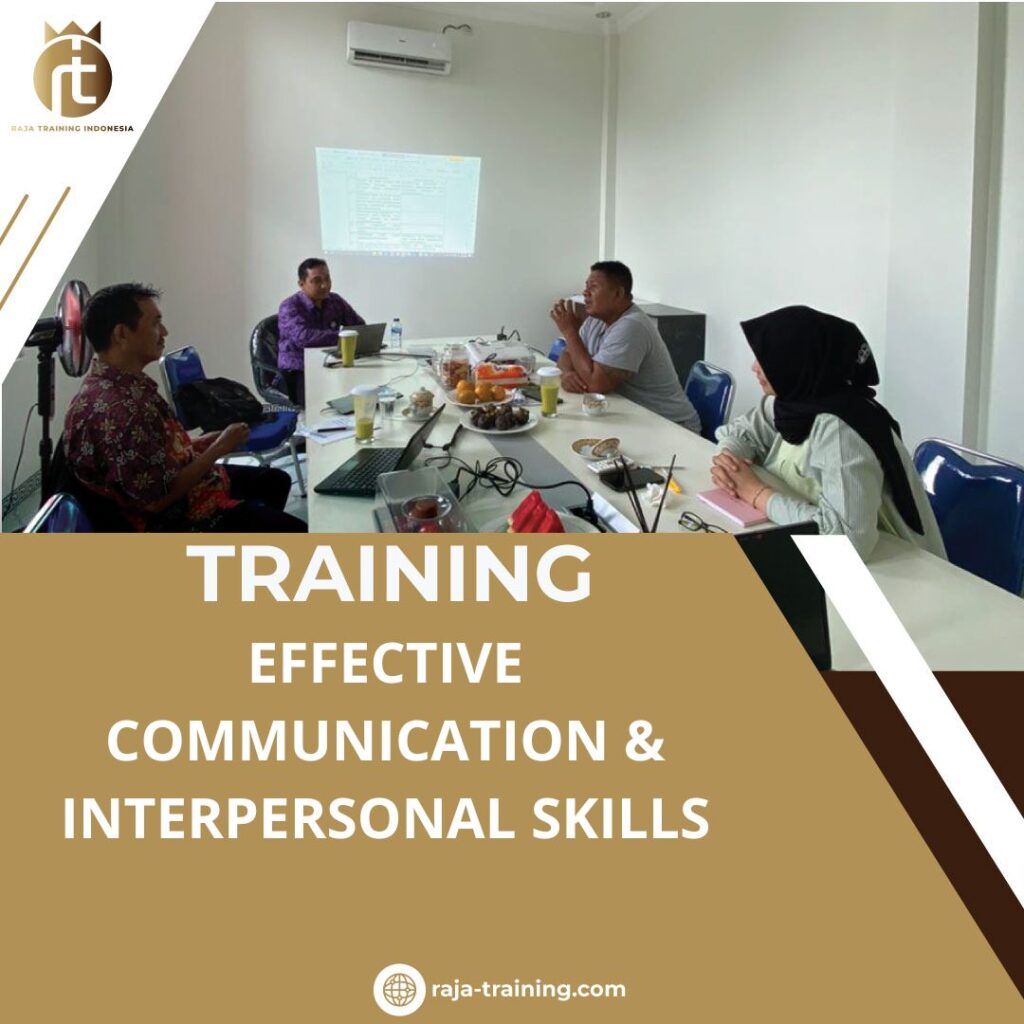 TRAINING EFFECTIVE COMMUNICATION & INTERPERSONAL SKILLS
