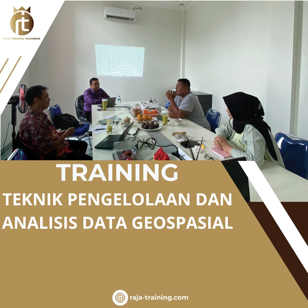 TRAINING TEKNIK PENGELOLAAN DAN ANALISIS DATA GEOSPASIAL