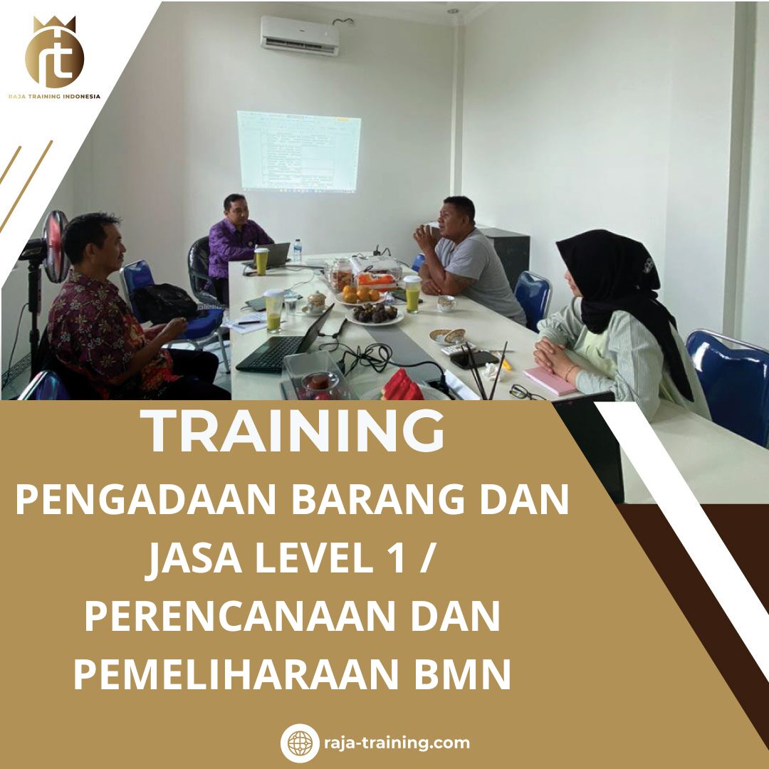 TRAINING PENGADAAN BARANG DAN JASA LEVEL 1 PERENCANAAN DAN PEMELIHARAAN BMN
