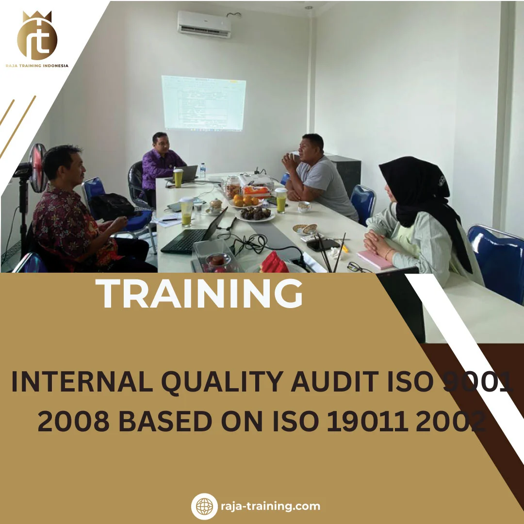TRAINING INTERNAL QUALITY AUDIT ISO 9001 2008 BASED ON ISO 19011 2002