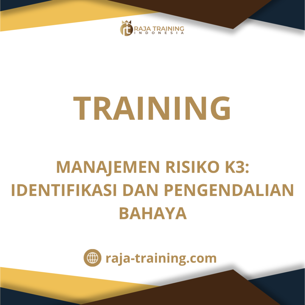training Identifikasi & Pengendalian Risiko K3