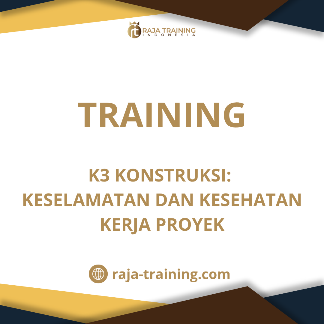 training Keselamatan Kerja Proyek