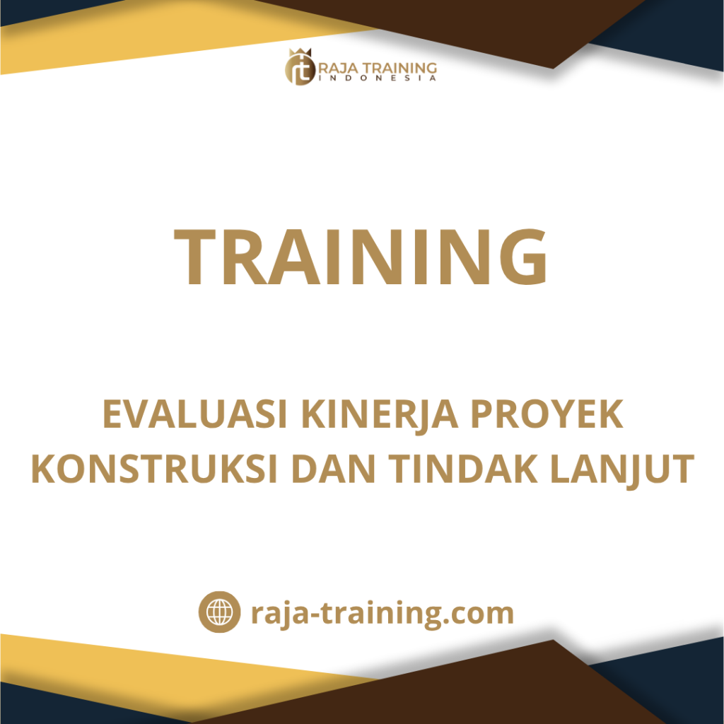 training Tindak Lanjut Proyek Konstruksi