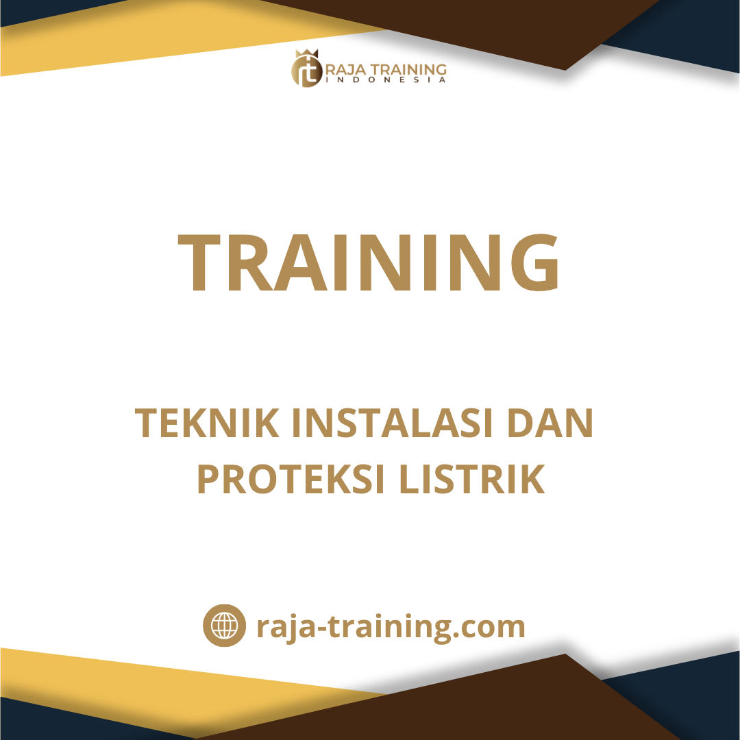 training Teknik Instalasi & Proteksi Listrik